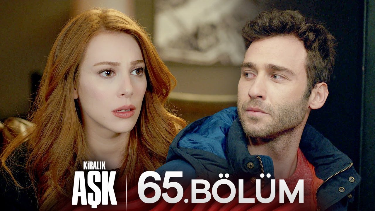 Kiralık Aşk 65. Bölüm