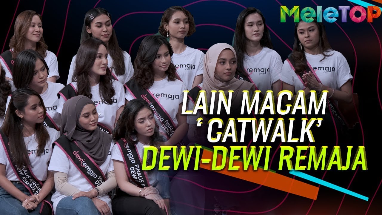 Lain macam 'Catwalk' dari Dewi-Dewi Remaja | MeleTOP | Neelofa & Nabil
