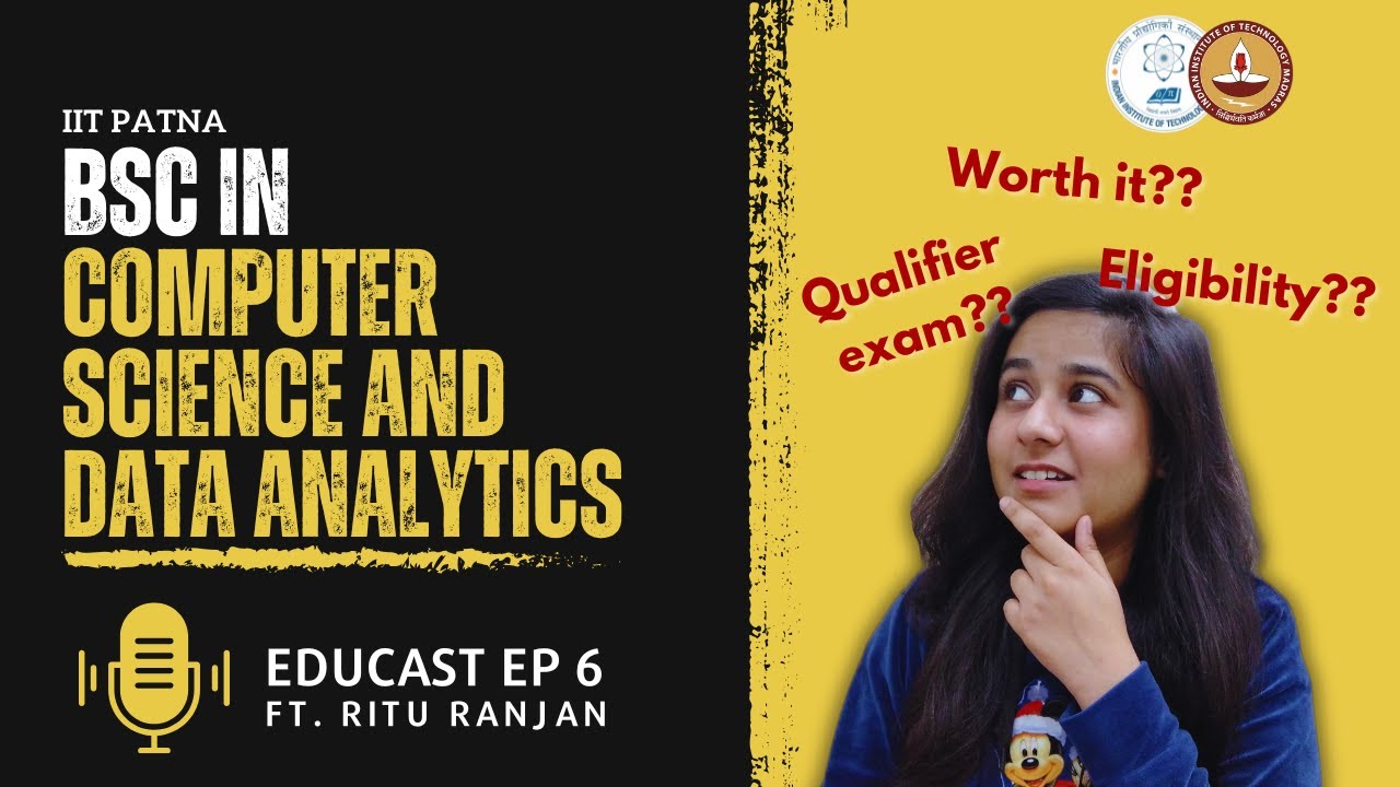 BSc in Computer Science and Data Analytics | IIT PATNA | Unfiltered Student Experience | EP 06 🎙️📖