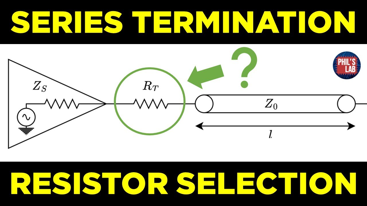 (Sponsored) Series Termination Resistor Selection (Practical Demo) - Phil's Lab #155
