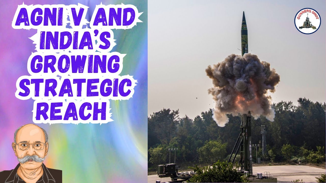 AGNI V AND INDIA'S GROWING STRATEGIC REACH / LT GEN P R SHANKAR