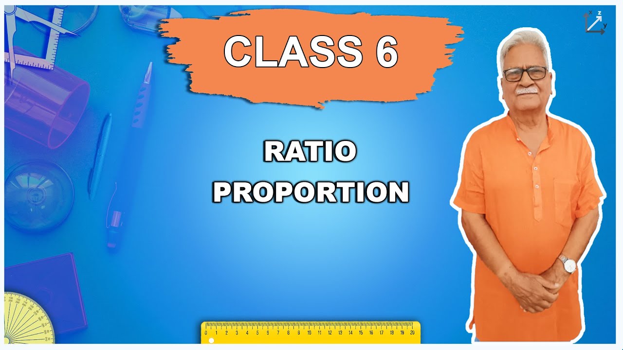 RATIO AND PROPORTION - Class / Standard 6 MATH NCERT by Dr.G.N.Tiwari IIT DELHI