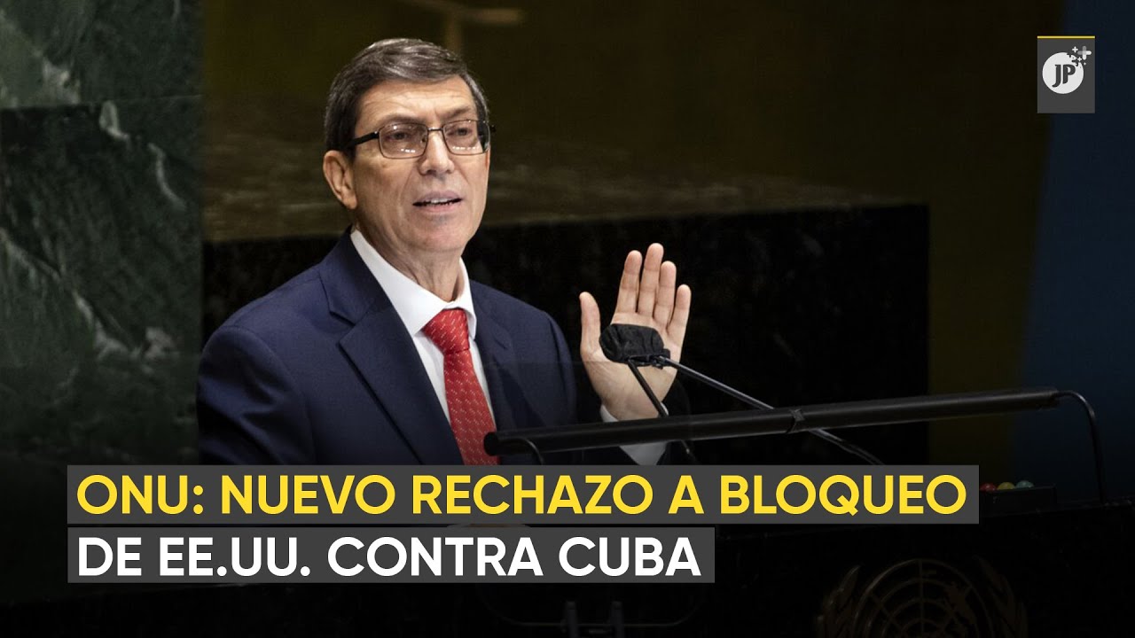 ONU: Nuevo rechazo a bloqueo de Estados Unidos contra Cuba