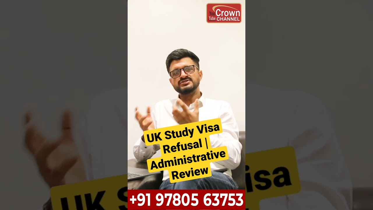 UK Study Visa Refusal | Administrative Review | Study in UK | Studying in the UK for Indian Students