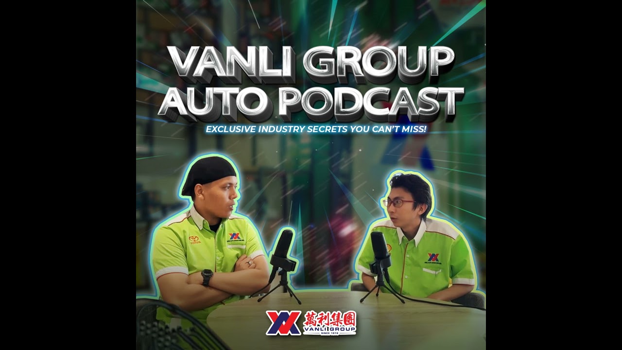 VANLI GROUP AUTOMOTIVE PODCAST