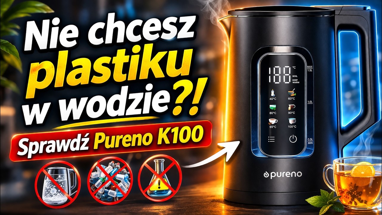 Ten czajnik może Cię zaskoczyć! PURENO K100 &ndash; czy warto