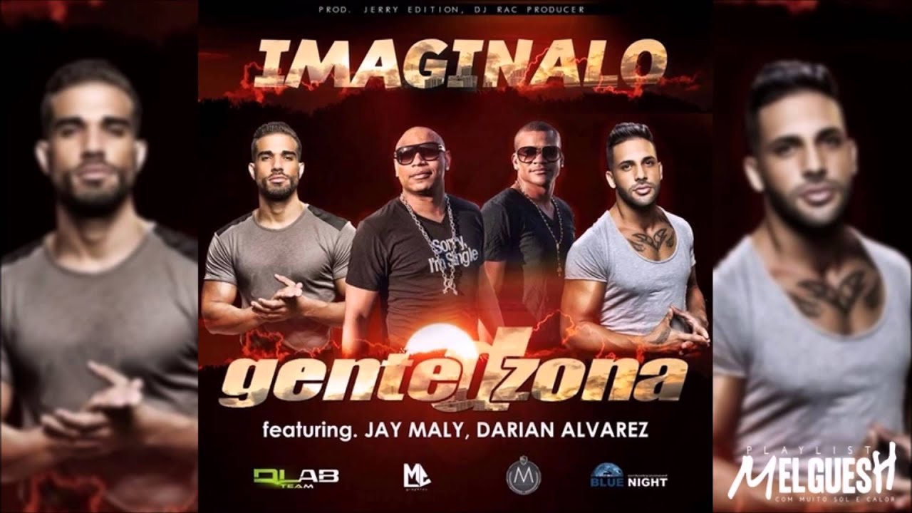 Gente de Zona feat. Jay Maly & Darian Alvarez - Imaginalo (2015)