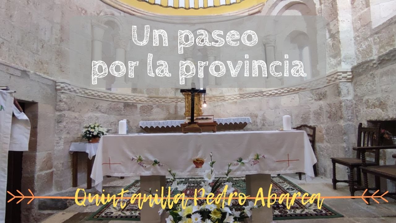 UN PASEO POR LA PROVINCIA | Quintanilla Pedro Abarca