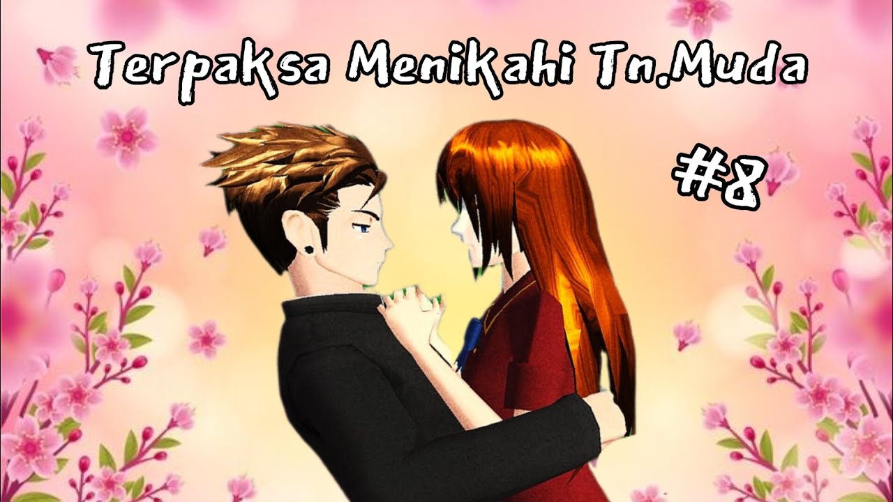 TERPAKSA MENIKAHI TUAN MUDA || eps 8 ||  