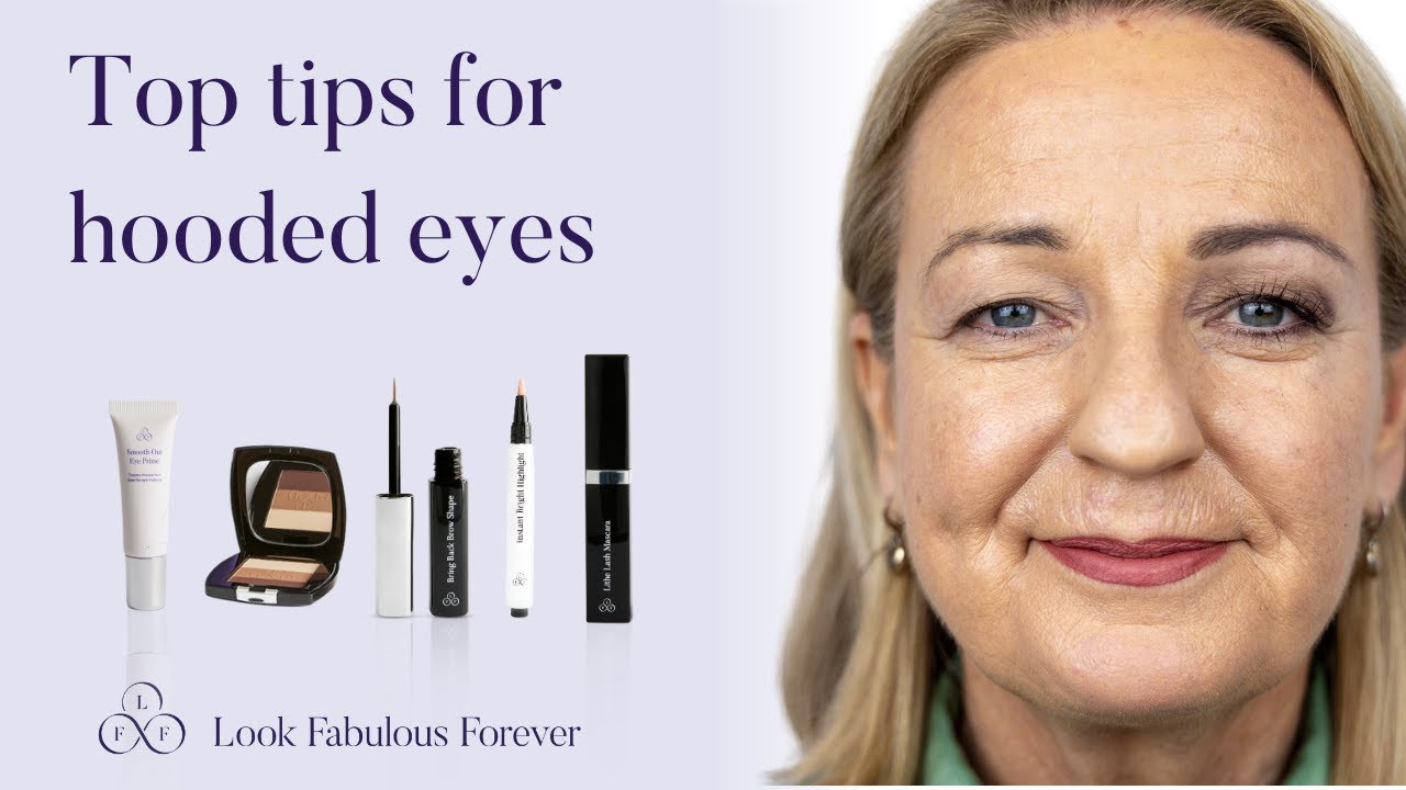 Top tips for hooded eyes | Look Fabulous Forever