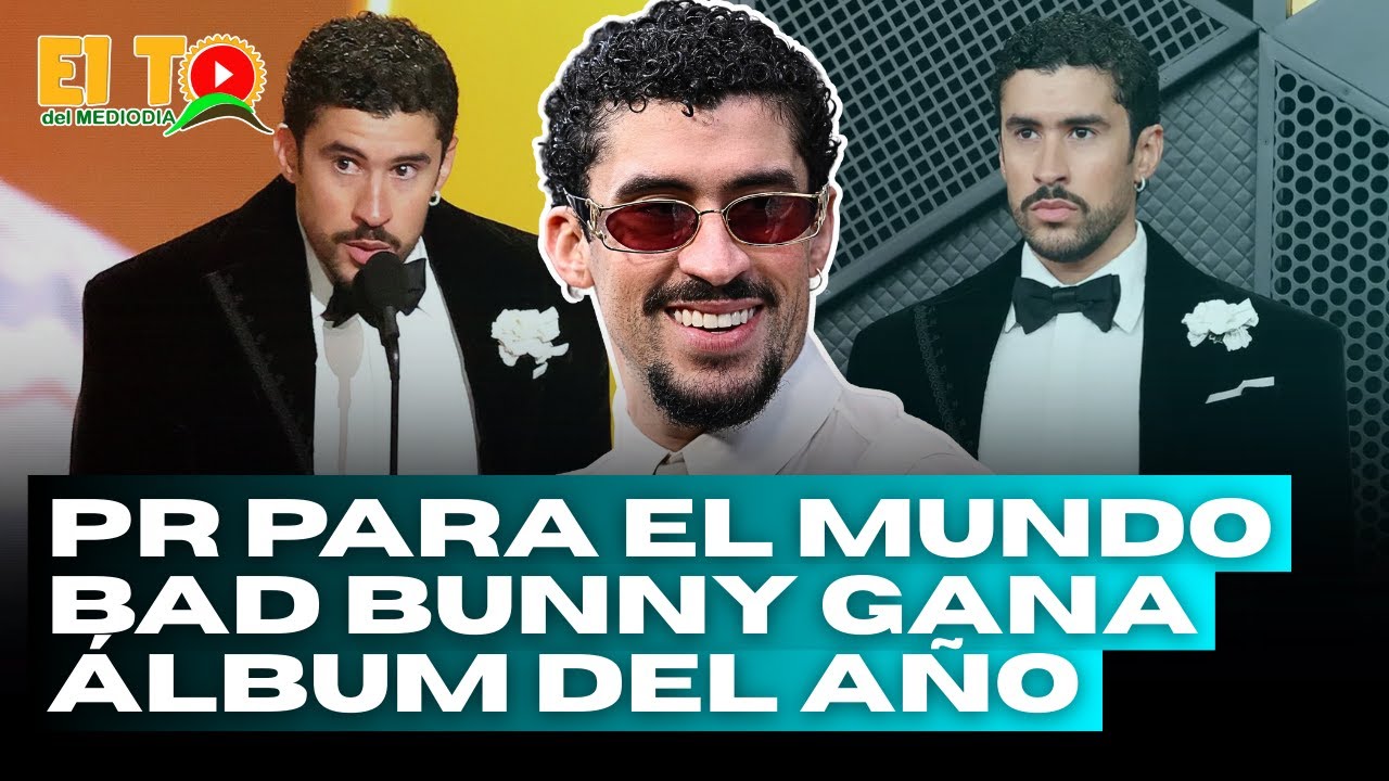 ORGULLO LATINO BAD BUNNY GANA ÁLBUM DEL AÑO EN LOS GRAMMY
