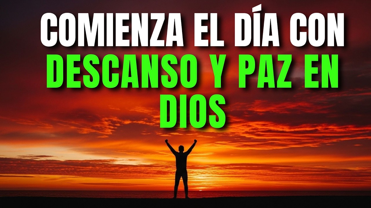 ORACIÓN DE LA MAÑANA CON MATEO 11 | PODEROSA ORACIÓN DE DESCANSO Y PAZ EN DIOS