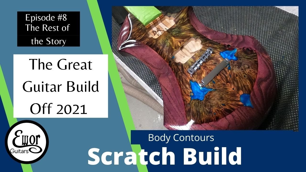 Great Guitar Build Off 2021 Episode 8 Body Contours