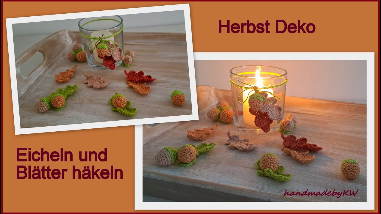 Herbst Deko -  Eicheln und Blätter häkeln