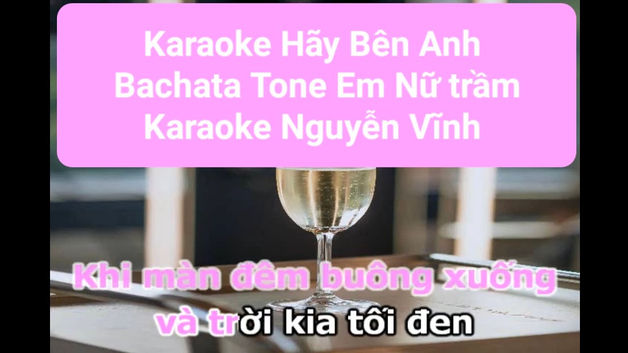 Karaoke Hãy Bên Anh Cover AI Music Bachata Tone Em Nữ trầm Karaoke Nguyễn Vĩnh
