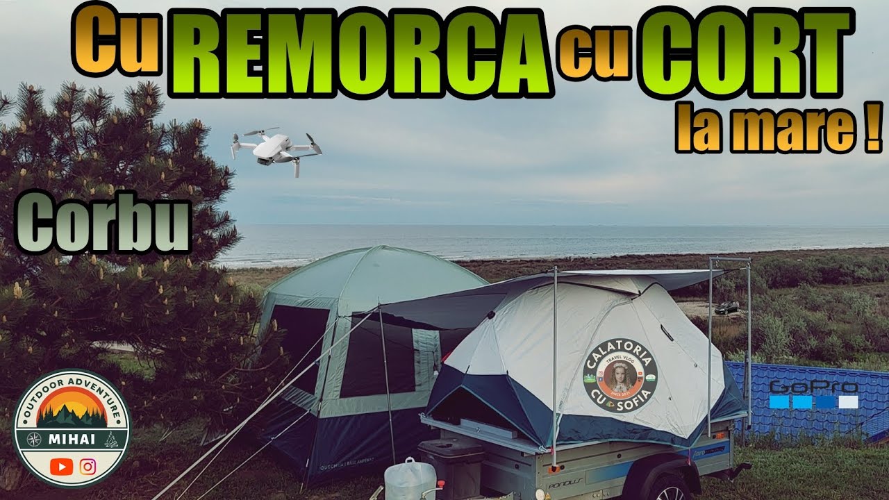 Cu remorca cu cort la mare!   Camping 