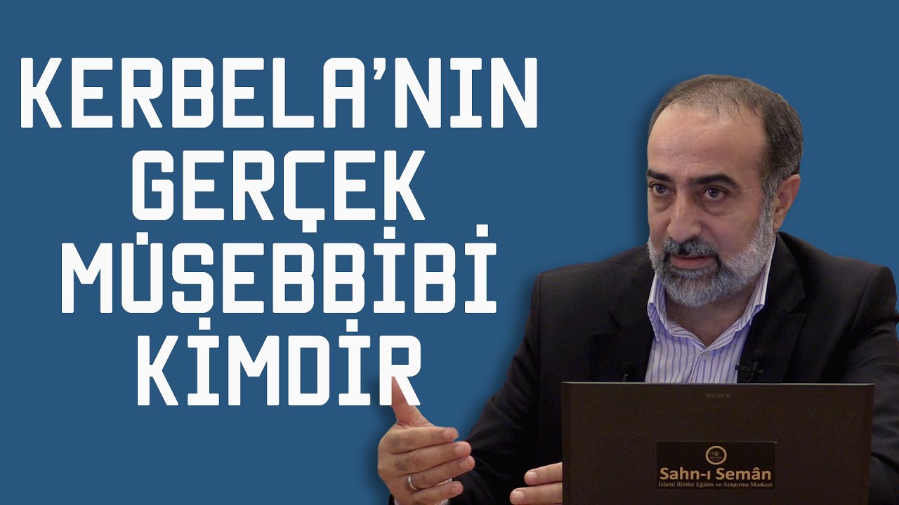 Ebubekir Sifil - Kerbel&acirc;'nın M&uuml;sebbibi Kimdir?