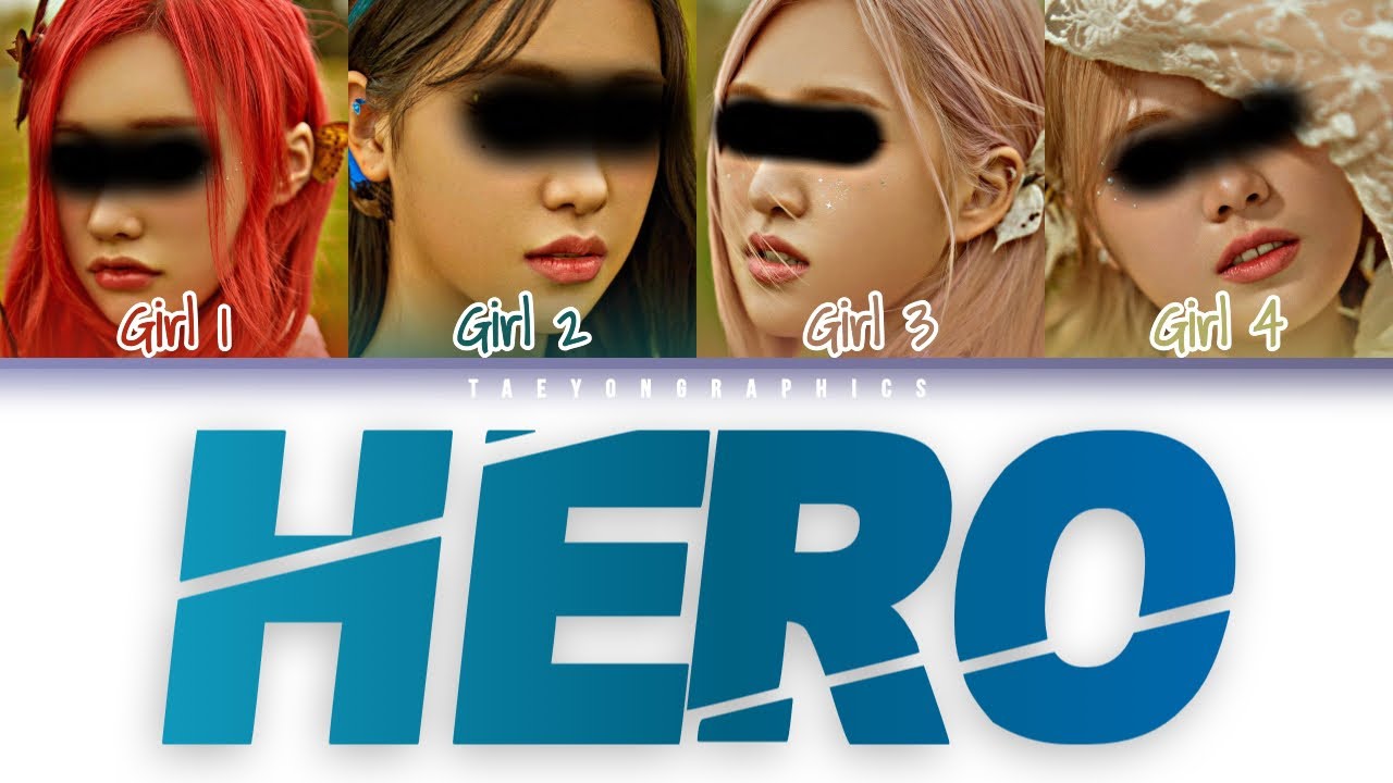 [YOUR GIRL GROUP] (4 Members) ‘HERO’ (Han/Rom/Eng) (Original by ONEUS)