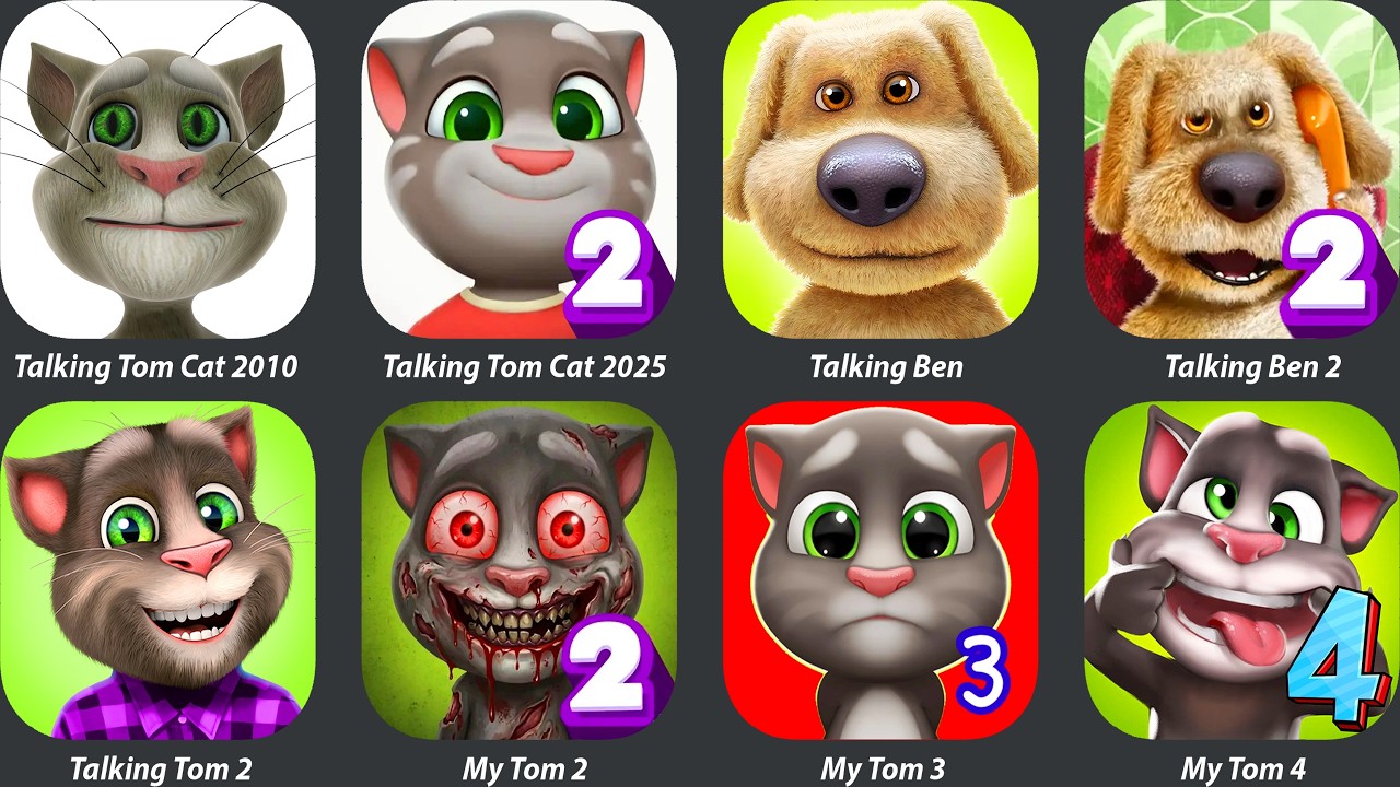 Talking Tom Cat 2010,Talking Tom Cat 2025,Talking Ben 2,Talking Tom 2,My Tom 2,My Tom 3,My Tom 4