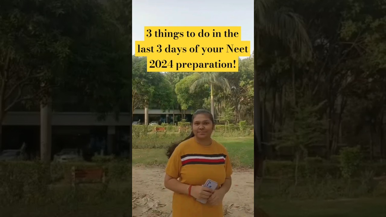 3 things to do in the last 3 days of Neet2024preparation!🎯 #neet #neet2024 #neetexam #neetpreptips
