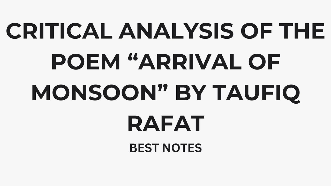 Critical analysis of the poem &ldquo;Arrival of monsoon&rdquo; by Taufiq Rafat || Best and easy notes