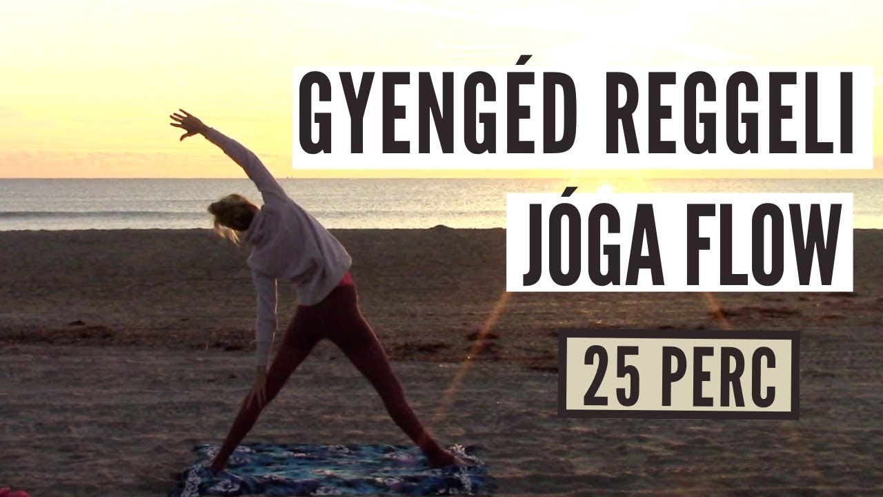 Gyengéd REGGELI JÓGA flow  | 25 perc | Ébresztő sunrise jóga