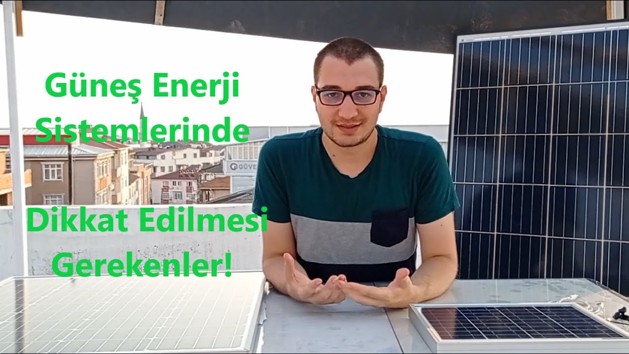 Güneş Enerji Sistemlerinin Bağlantılarındaki Önemli Kurallar ve Doğru Bilinen Yanlışlar