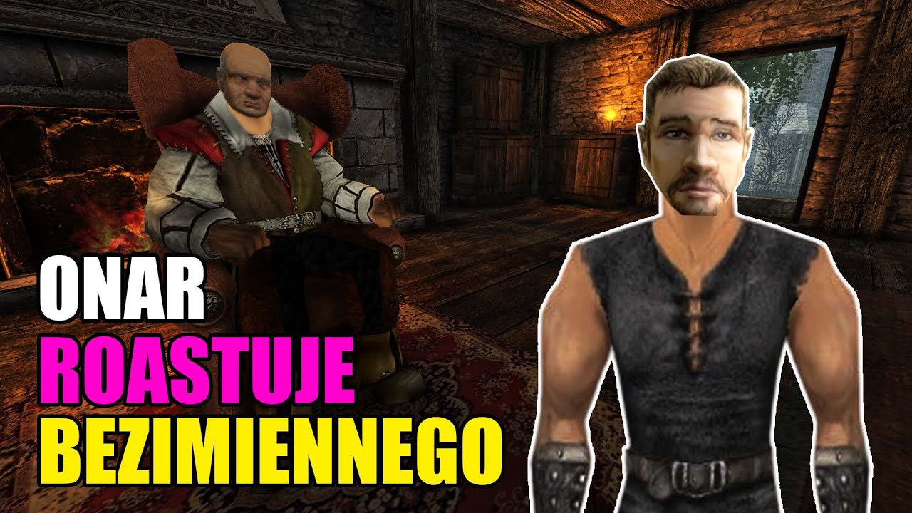 Onar roastuje Bezimiennego - kompilacja dialogów Gothic 2