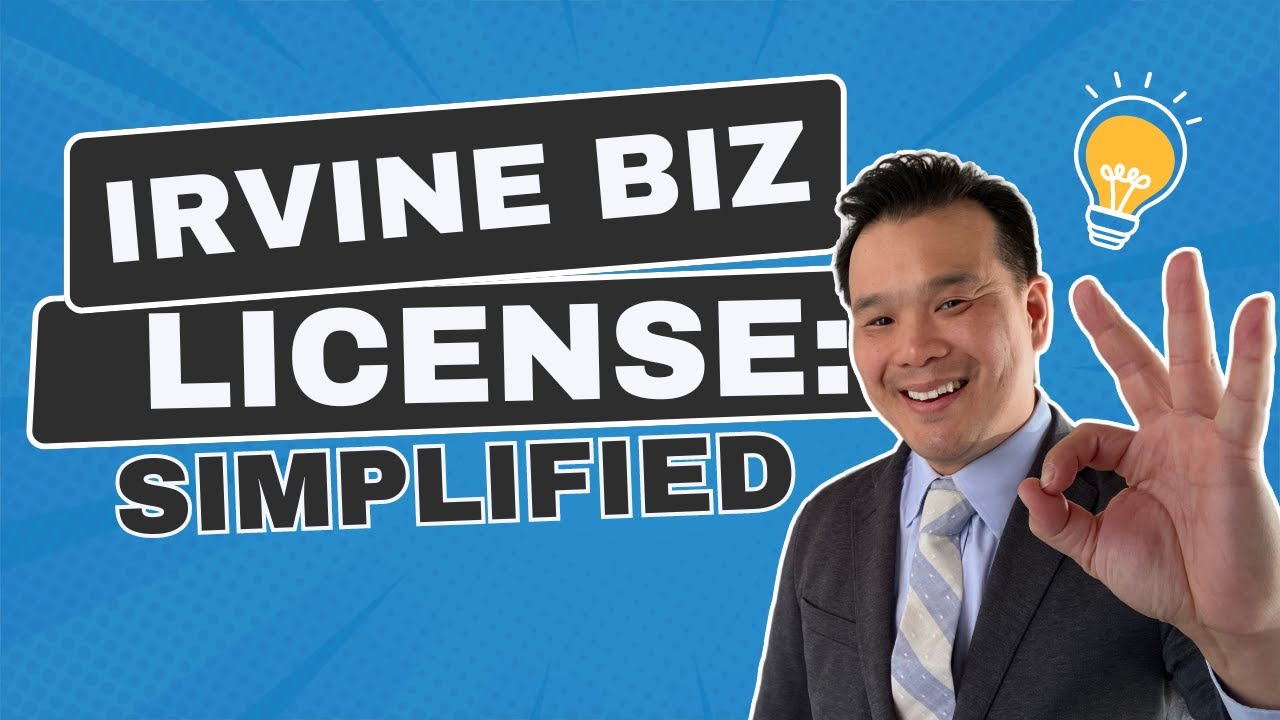Demystifying the Irvine Business License Application Process | Starting a Business in California