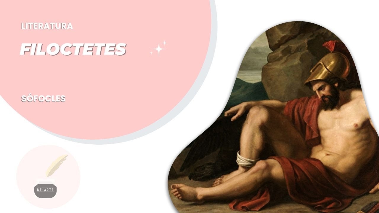 Literatura 25:  FILOCTETES -  Resumen completo - Obras de S&oacute;focles (7/7) - Tragedias griegas