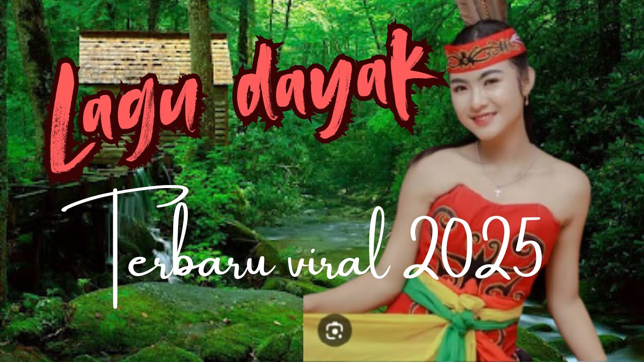 #lagudayak  viral