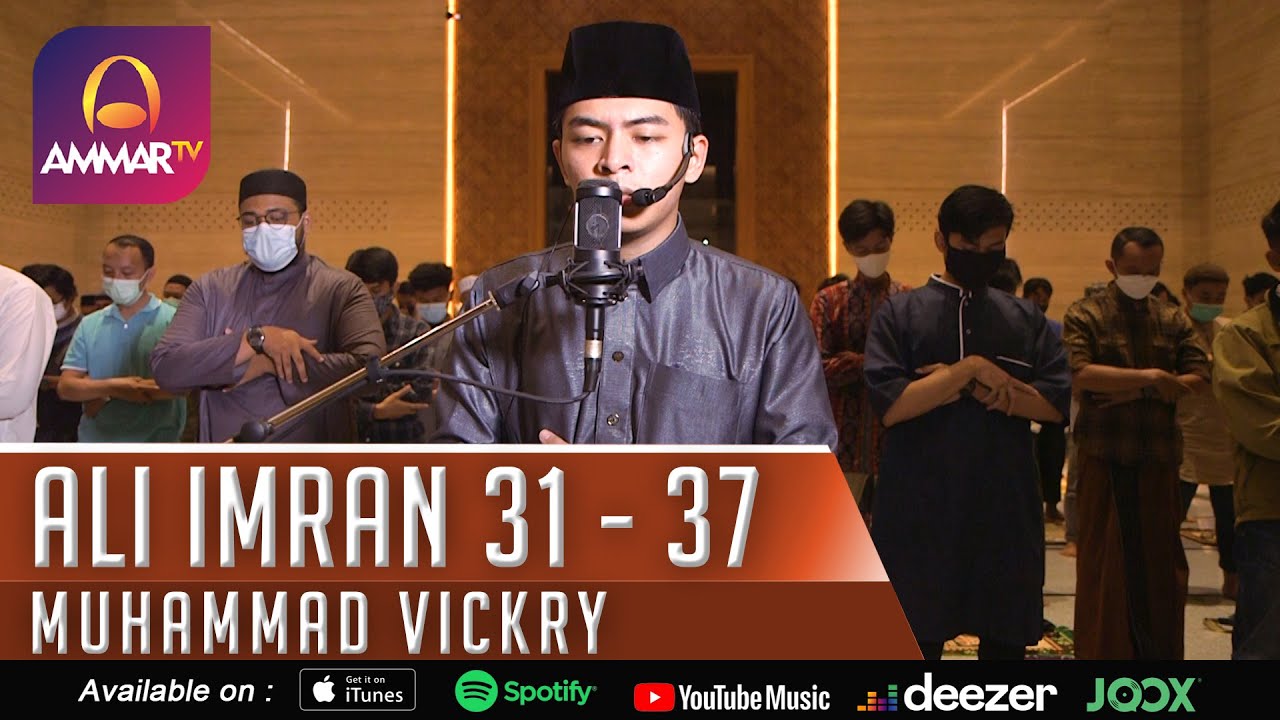 SURAT ALI IMRAN 31 - 37 || MUHAMMAD VICKRY || IMAM SHOLAT MERDU