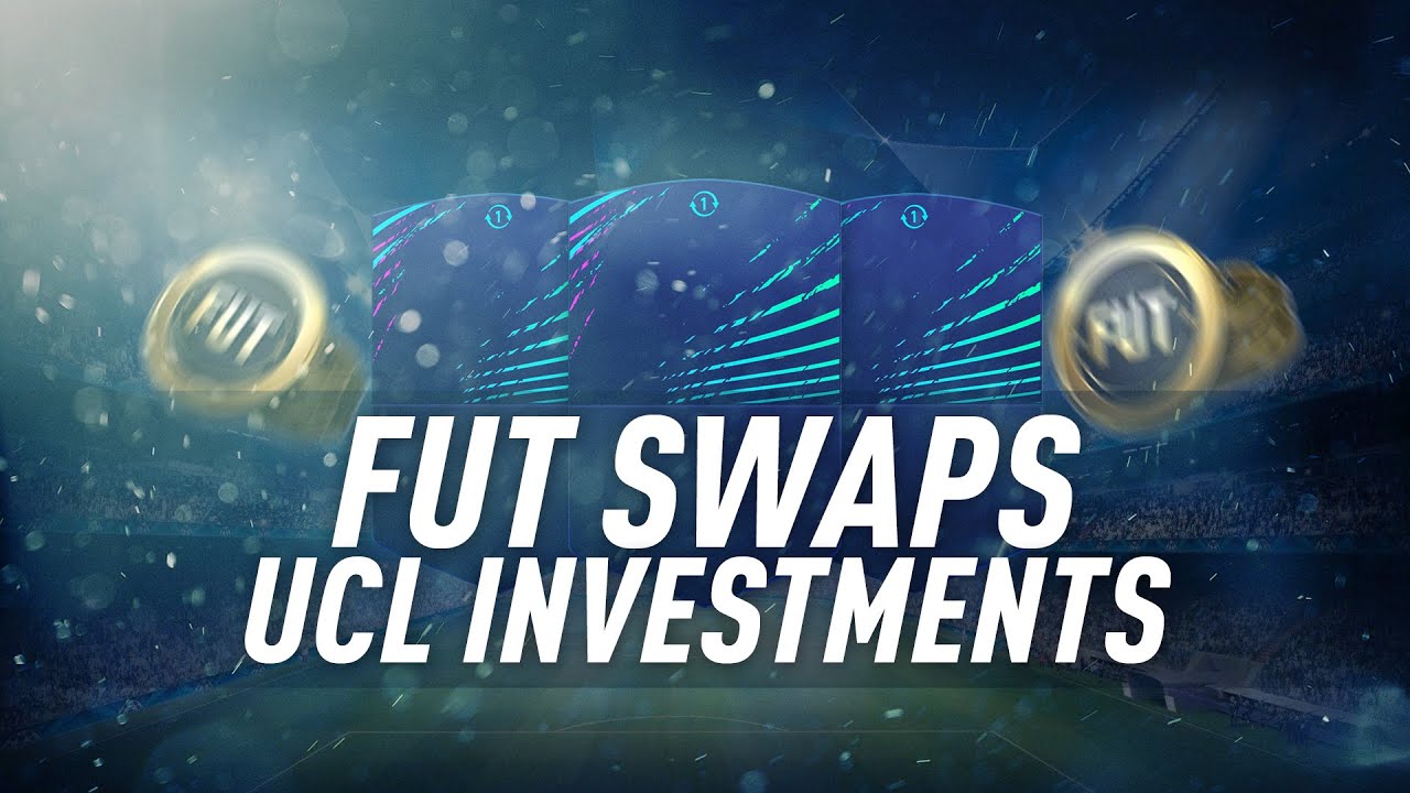 NEW FUT SWAPS AND UCL INVESTMENTS - FIFA 21