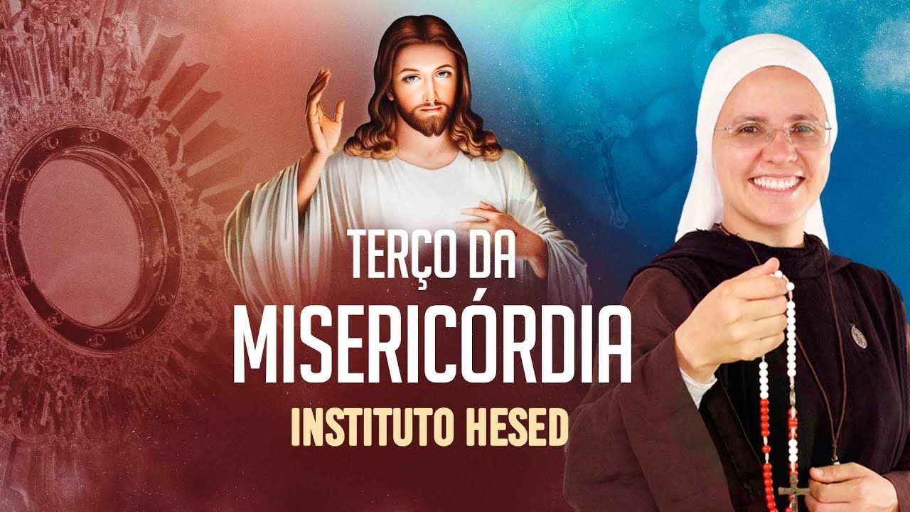 Terço da Misericórdia | Instituto Hesed - 13/03