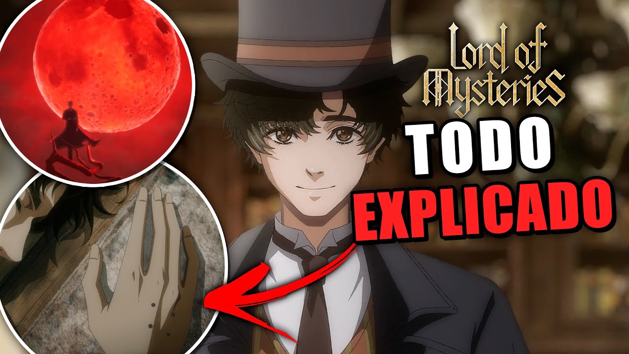 TODO EXPLICADO - AN&Aacute;LISIS A FONDO de Lord of Mysteries Episodios 1 y 2