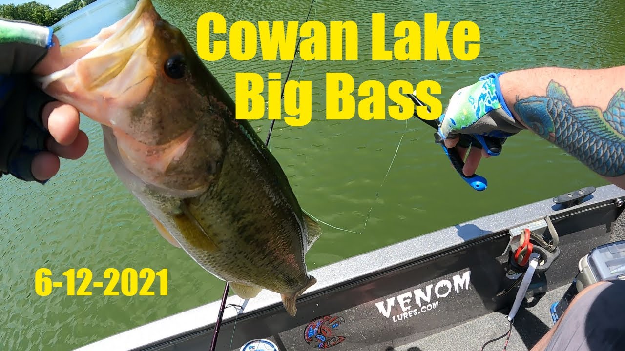 Cowan Lake Big Bass 6-21-2021