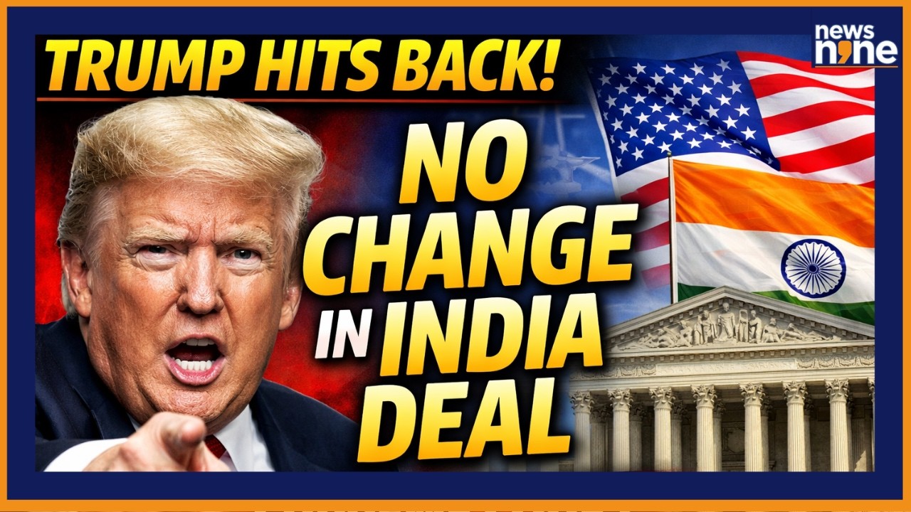 Trump Says No Change in India-US Deal After Supreme Court Tariff Shock