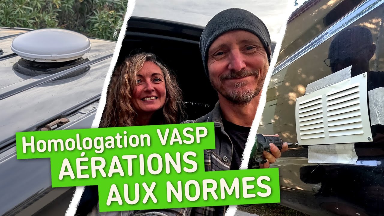 🚚 Tuto aménagement van et fourgon : aérations basse et haute pour homologation VASP !!!