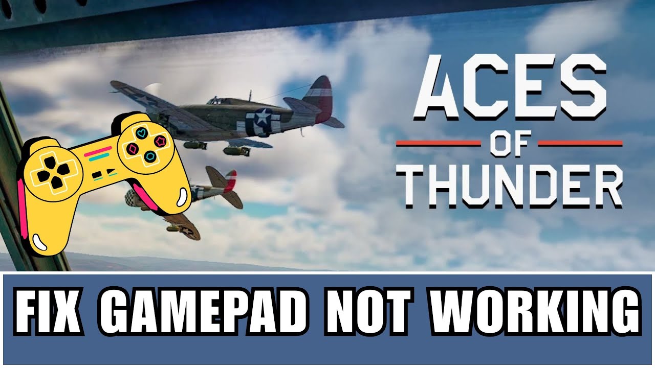 Как исправить проблему с неработающим контроллером или геймпадом в игре Aces of Thunder