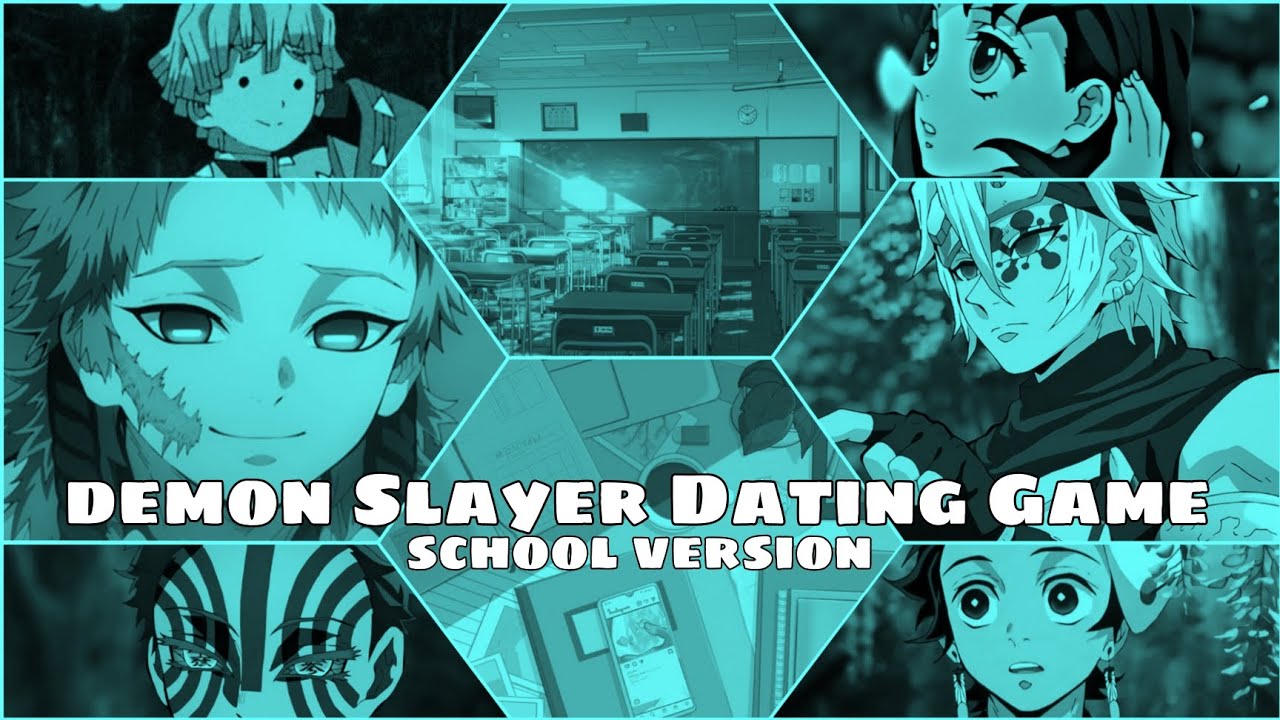Demon Slayer Dating Game [School version]