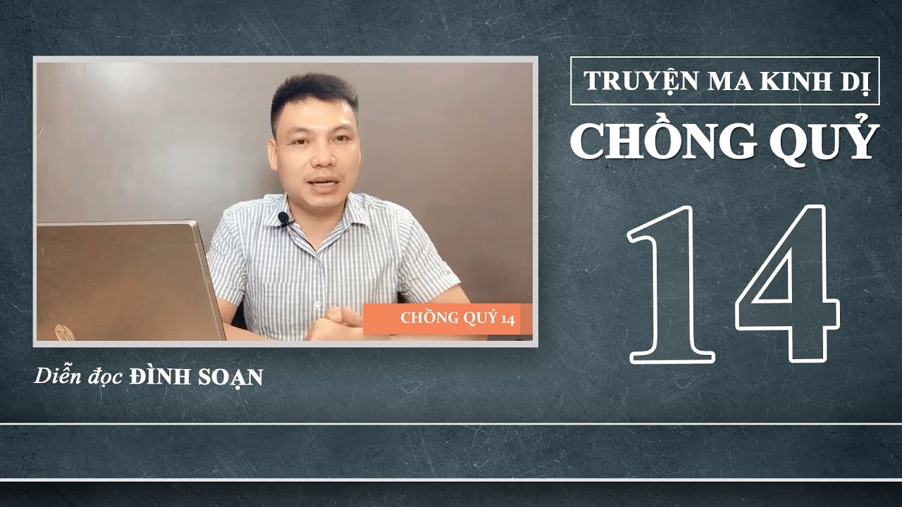 [Tập 14] l CHỒNG QUỶ l Truyện ma Mc Đình Soạn mới nhất