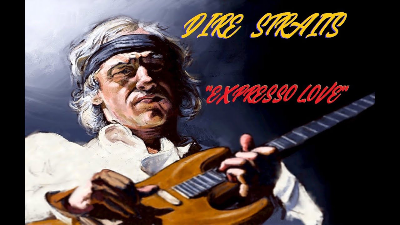 HQ FLAC DIRE STRAITS - EXPRESSO LOVE  Super Enhanced Audio REMASTERED DEEP CUTS BEST VERSION -LYRICS