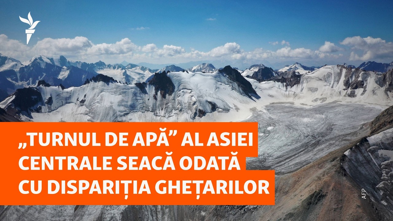 „Turnul de apă” al Asiei Centrale seacă odată cu dispariția ghețarilor