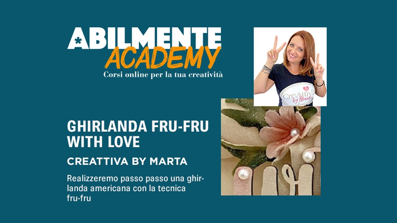 Corso Ghirlanda Fru-Fru With Love di Creattiva by Marta - Abilmente Academy