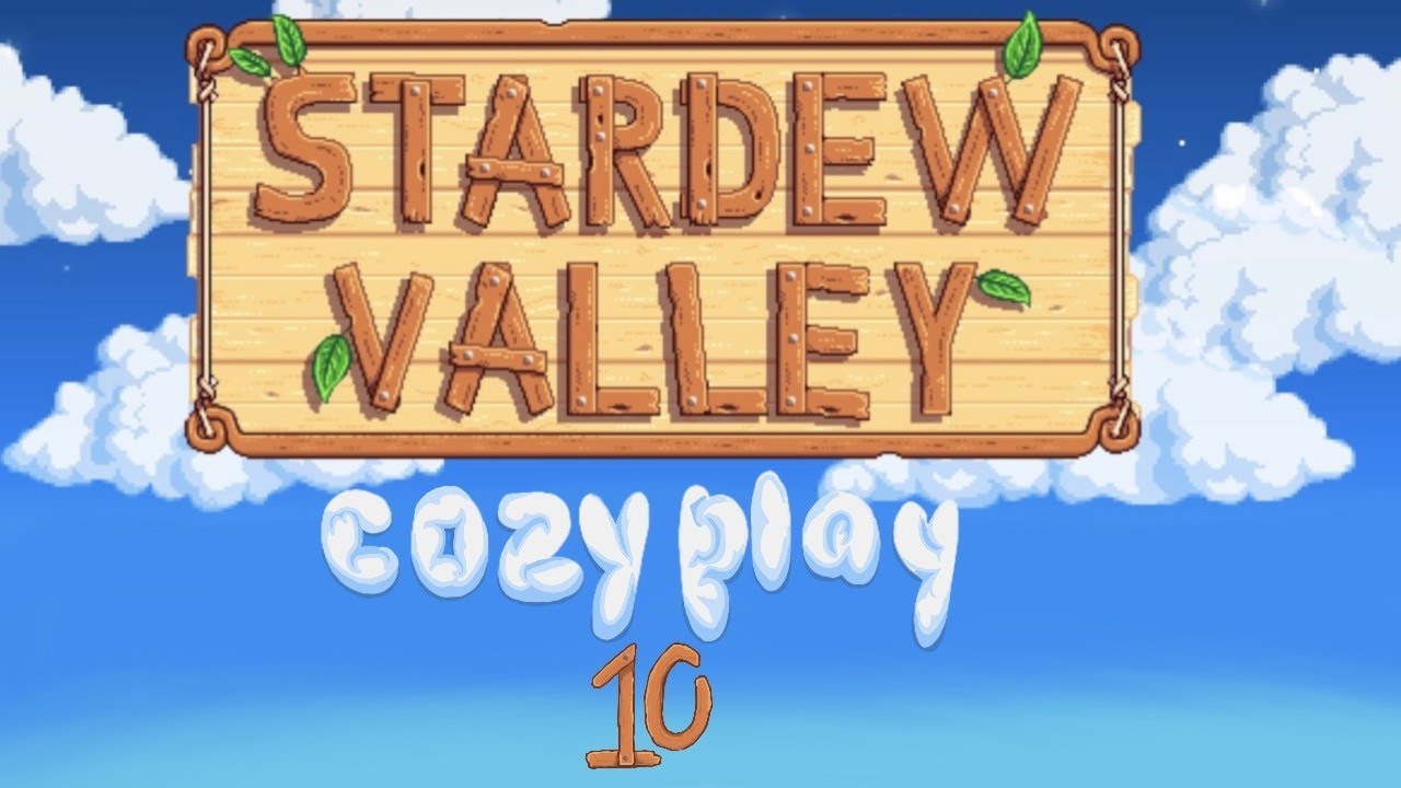 Stardew Valley: Cozy Play 10 (no commentary)