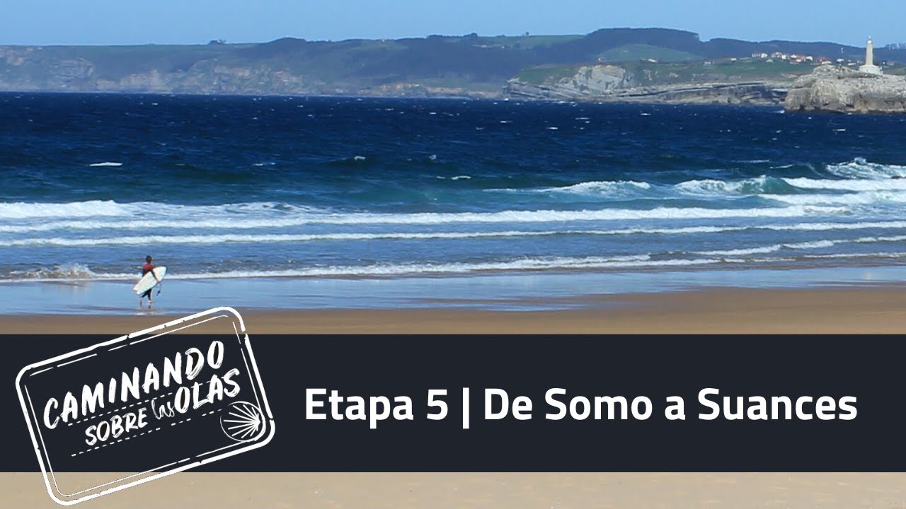 Etapa 5 |  Cogiendo olas de Somo a Suances | Caminando sobre las olas