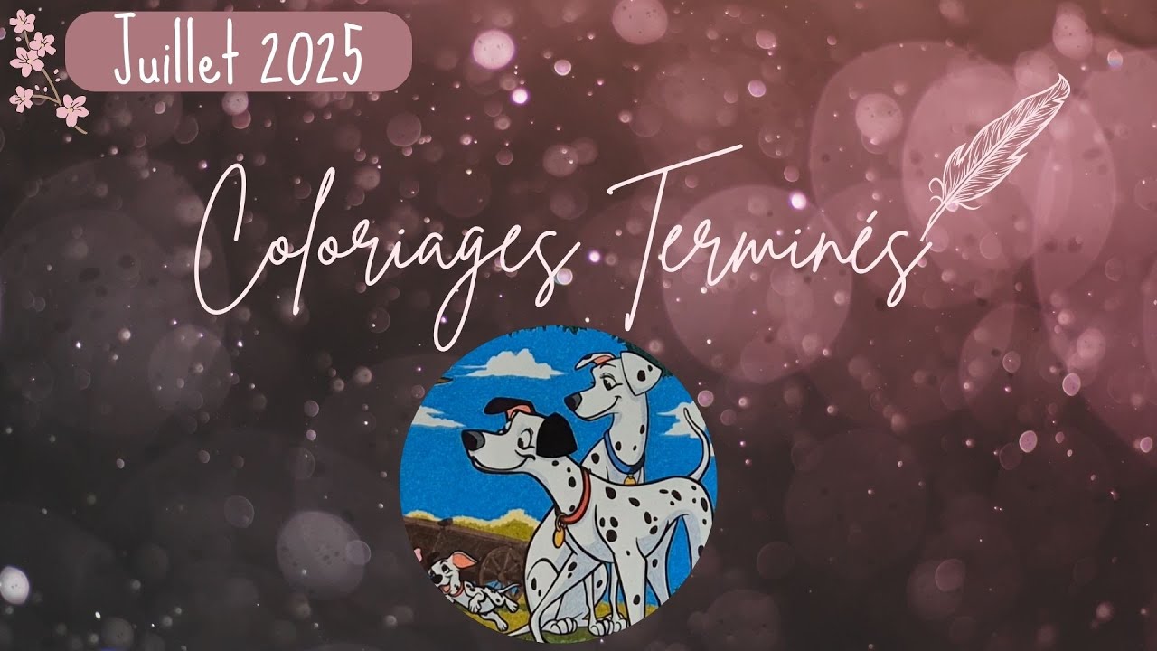 🌸 COLORIAGES TERMINÉS | Juillet 2025 🌸