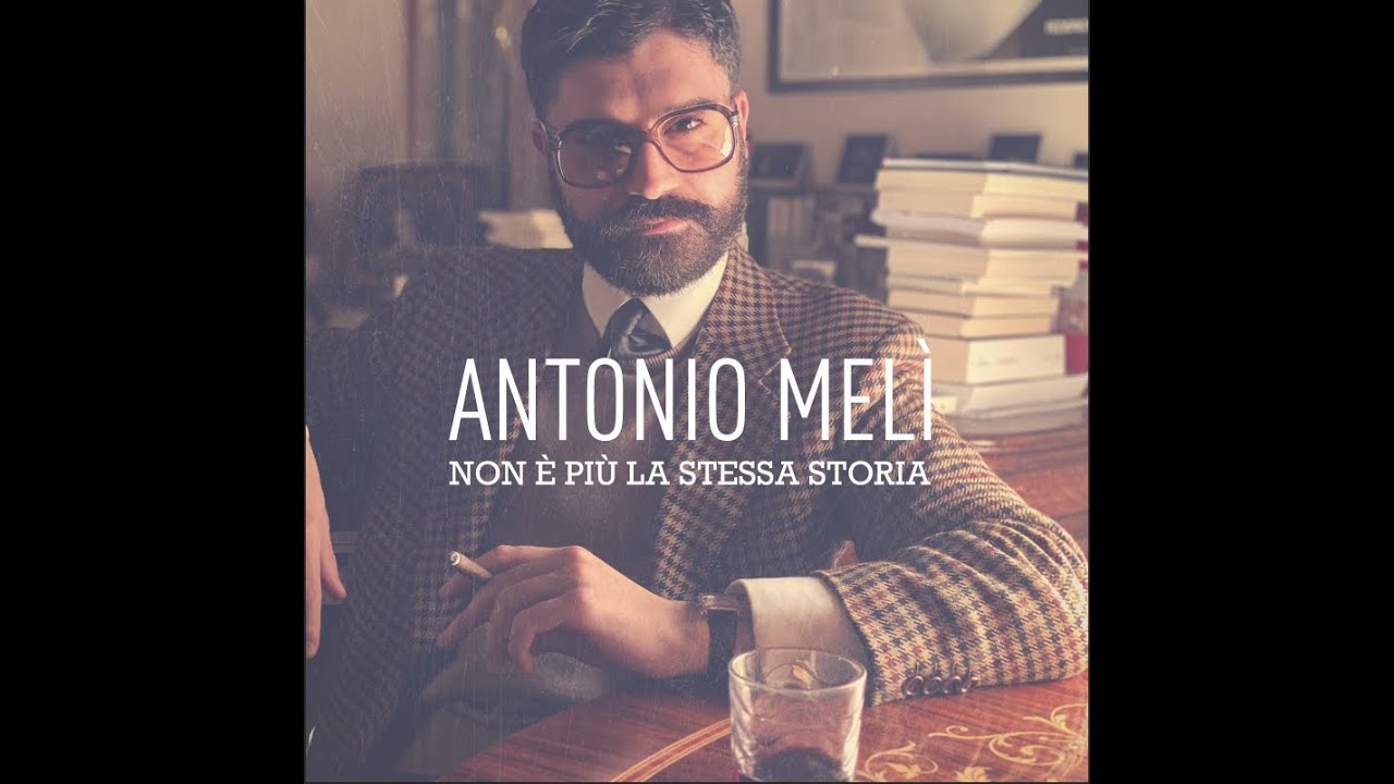 Non è più la stessa storia - Antonio Melì