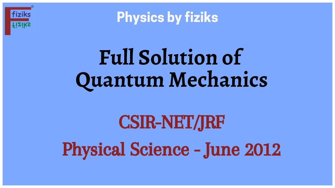 CSIR NET JRF Physical Science Июнь 2012 Полное решение квантовой механики