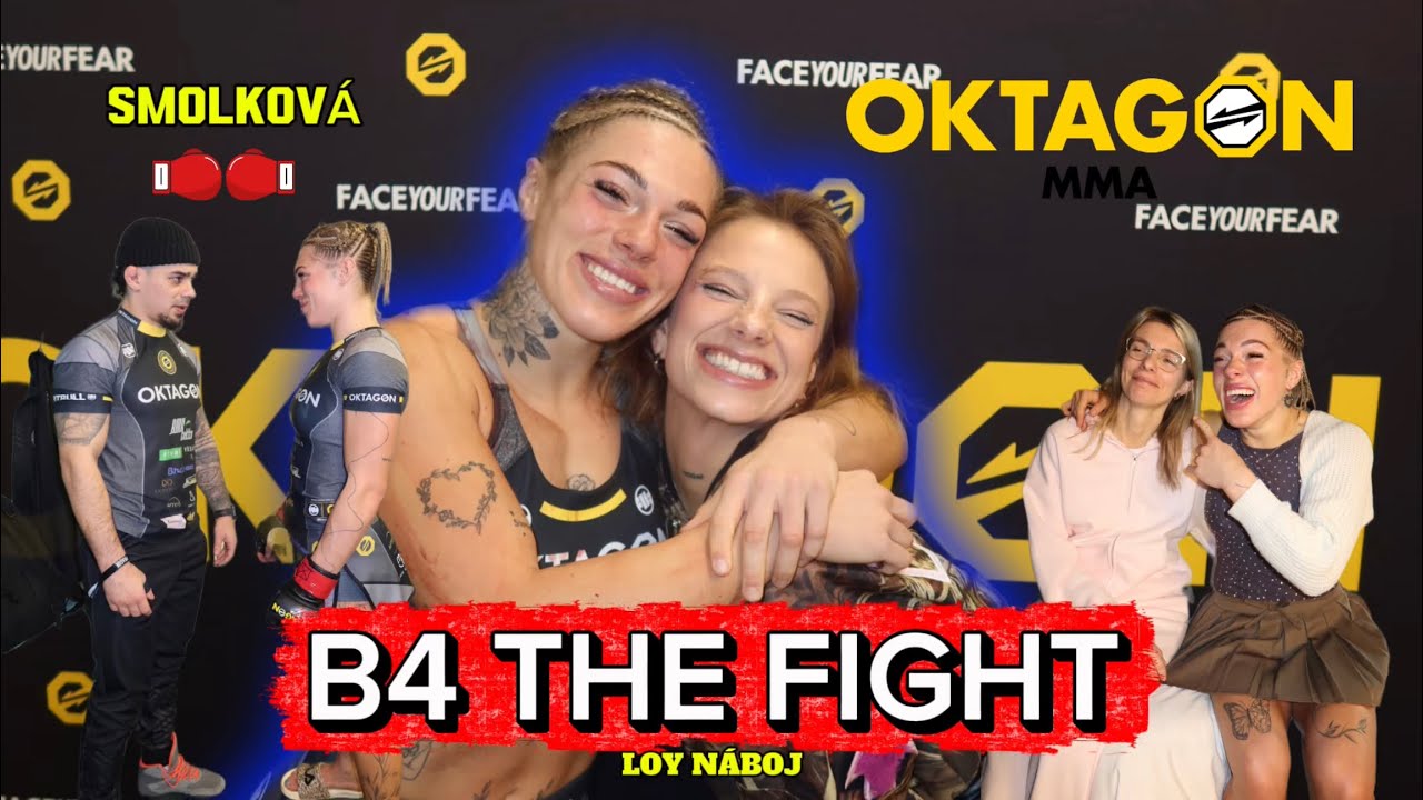 B4 THE FIGHT | Smolková a její poslední hodiny pred OKTAGON 81 | LOY NÁBOJ